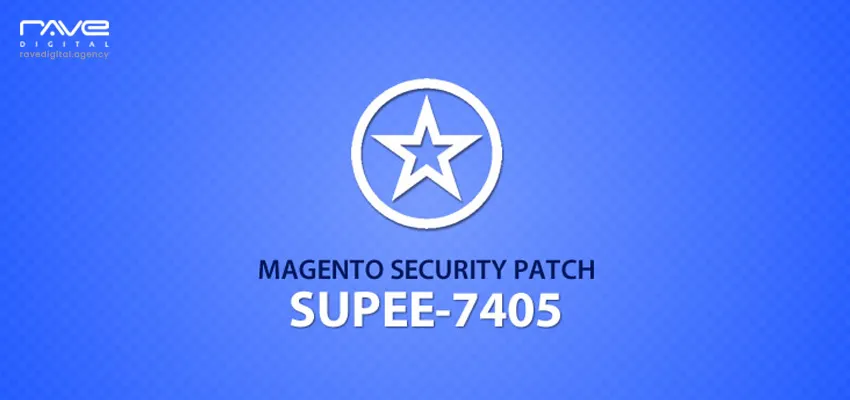 Magento Security Patch SUPEE 7405