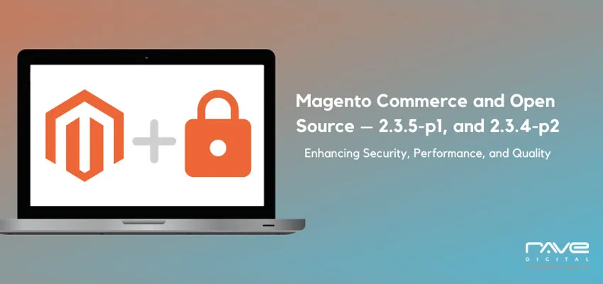 Enhancing Security Performance and Quality With Magento New Versions