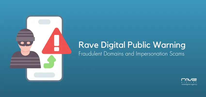 Rave Digital Issues Public Warning About Fraudulent Domains and Impersonation Scams